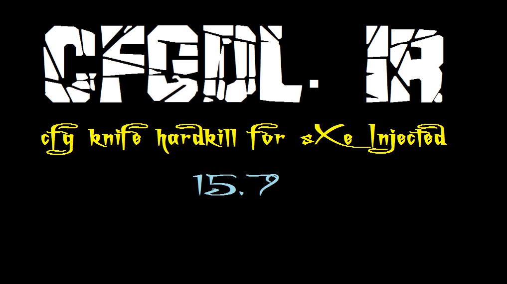 دانلود سی اف جی نایف Hard Kill برای sXe Injected 15.7