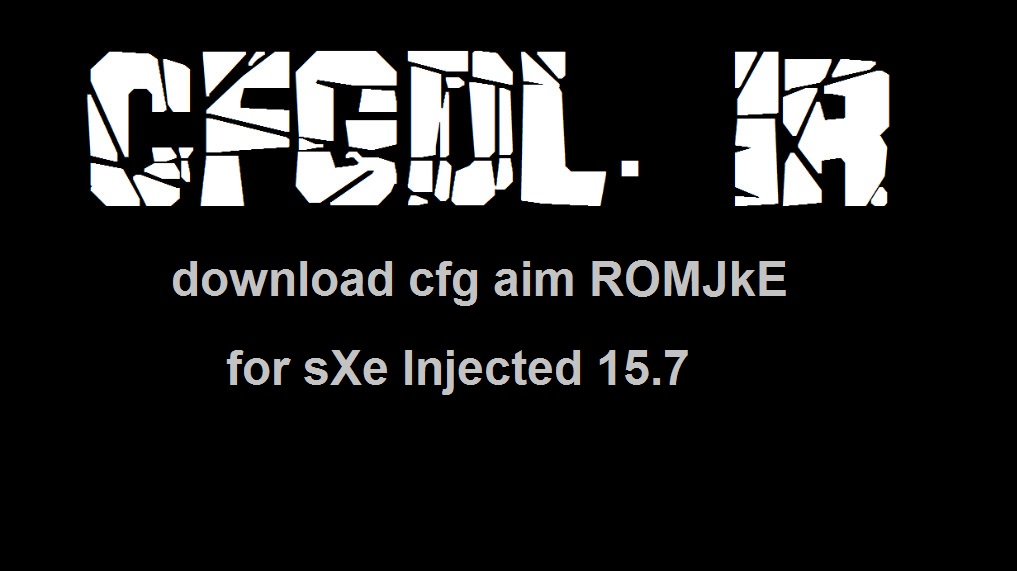 دانلود سی اف جی Aim ROMJkE برای sXe Injected 15.7